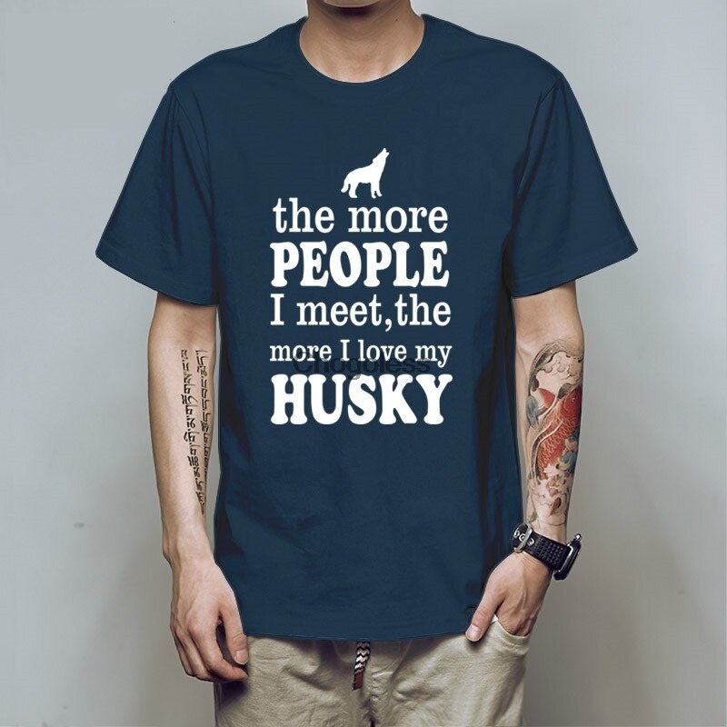 ใหม่-เสื้อยืด-พิมพ์ลาย-the-more-people-i-meet-the-more-i-love-my-dog-husky-mbncni28obdjkg48-สําหรับผู้ชาย