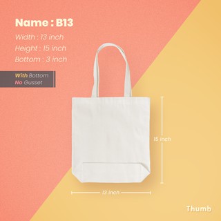 สินค้า ถุงผ้าดิบ B13 tote bag สีขาว ถุงผ้าสะพายข้าง ขนาด 13″x15″ +ก้นขยาย 3″