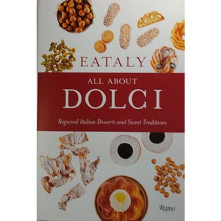 หนังสือ อาหาร ขนมหวาน เบเกอรี่ อิตาเลี่ยน ภาษาอังกฤษ EATALY ALL ABOUT DOLCI 175page