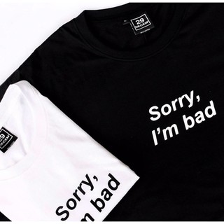 29decem - เสื้อยืดลาย Sorry, I’m bad