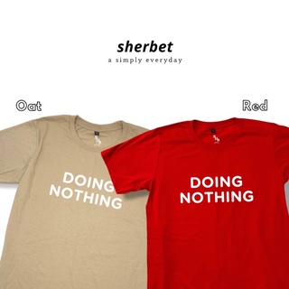 sherbettee | เสื้อยืดลาย doing nothing (new*)