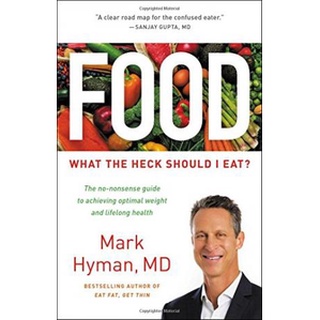 อาหาร - ควรกินอะไรดี โดย Mark Hyman Md