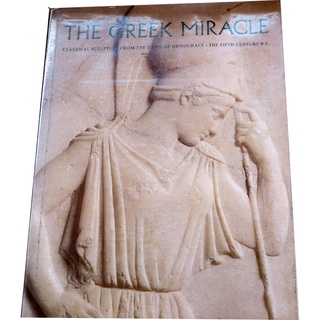 The Greek Miracle: Classical Sculpture from the Dawn of Democracy, the Fifth Century B.C. Paperback – December 1, 1992