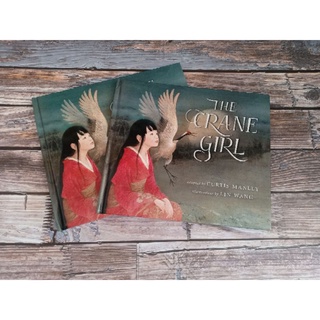 (New) The Crane Girl. By Curtis Manley , Lin Wang(Illustrations) หนังสือนิทานปกแข็งเล่มใหญ่