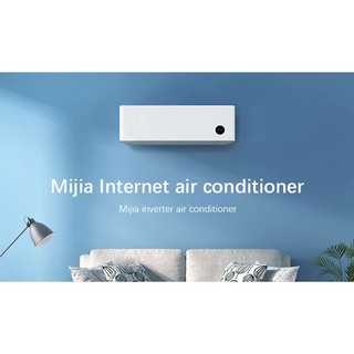 สินค้า แอร์ ติดผนัง ปรับความชื้นได้ Xiaomi Mijia Air Conditioner with Humidity Controlling เครื่องปรับอากาศ ระบบ Inverter