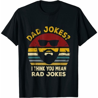 เสื้อยืดผ้าฝ้ายพิมพ์ลายขายดี เสื้อยืด พิมพ์ลายตลก Dad Jokes I Think You Mean Rad สําหรับผู้ชาย