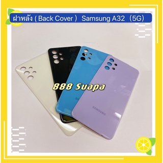 ฝาหลัง ( Back Cover ）Samsung A32（5G）