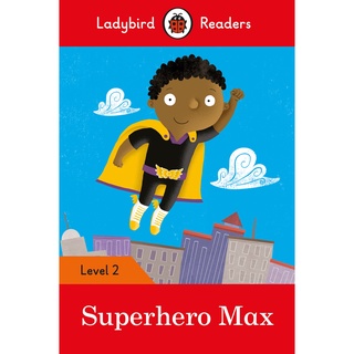 DKTODAY หนังสือ LADYBIRD READERS 2:SUPERHERO MAX