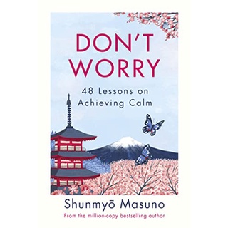 หนังสือภาษาอังกฤษ Dont Worry : 48 Lessons on Achieving Calm , From the author of Zen ( Hard Cover )