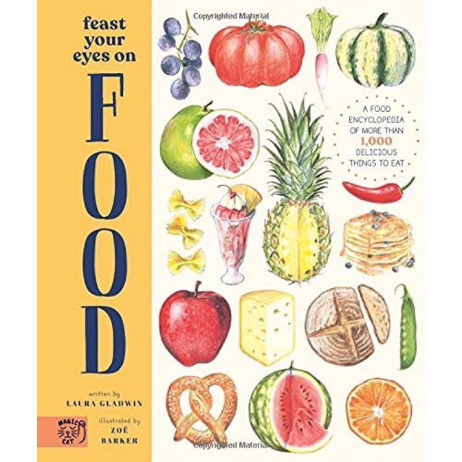 หนังสือนำเข้า-feast-your-eyes-on-food-a-food-encyclopedia-of-more-than-1-000-delicious-things-to-eat-english-book