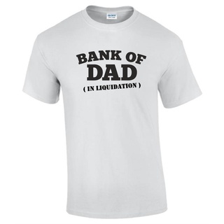 เสื้อยืดโอเวอร์ไซส์เสื้อยืด พิมพ์ลาย Bank Of Dad Birthday Fathers Day สําหรับผู้ชาย T0045S-3XL