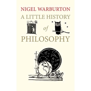 A Little History of Philosophy - Little Histories Nigel Warburton Paperback