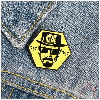 ★ Breaking Bad Series 01：Walter White Say My Name - TV Shows Brooches ★ 1Pc Fashion Doodle Enamel Pins Backpack Button Badge Brooch
