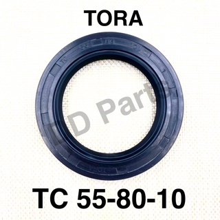 ซีล ยางกันน้ำมัน TC 55-80-10 (Tora) อย่างดี