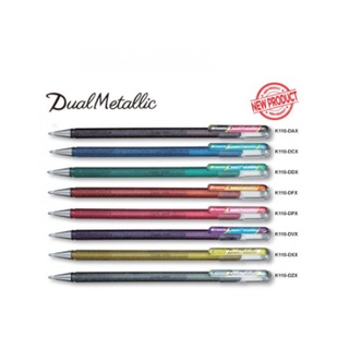 ภาพขนาดย่อของสินค้าPentel ปากกาไฮบริดเจล ปากกาเจลกากเพชร Hybrid Gel Dual Metallic 1.0mm (K110)