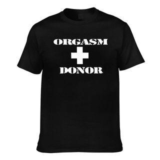 เสื้อยืด พิมพ์ลายกราฟิก Orgasm Donor Slogan Brother Bloke Dirty Humor ดีไซน์ใหม่