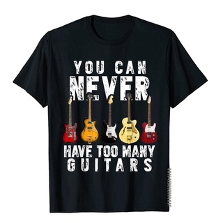 เสื้อยืดผ้าฝ้ายพรีเมี่ยม เสื้อยืด ผ้าฝ้าย พิมพ์ลาย You Can Never Have Too Many Guitars แฟชั่นสําหรับผู้ชาย