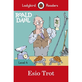 DKTODAY หนังสือ LADYBIRD READERS 4:ROALD DAHL:ESIO TROT