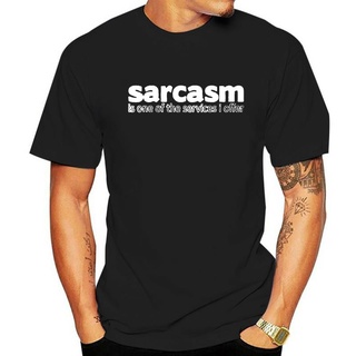 เสื้อยืดผ้าฝ้ายพรีเมี่ยม เสื้อยืด ผ้าฝ้าย พิมพ์ลาย Sarcasm Is One Of The Services I Offer สําหรับผู้ชาย