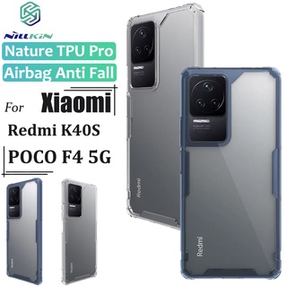 NILLKIN เคสโทรศัพท์มือถือแบบนิ่ม TPU ใส กันกระแทก สําหรับ Xiaomi POCO F4 5G Redmi K40S