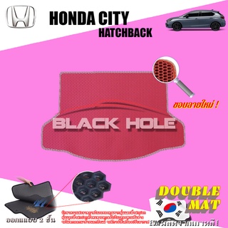 Honda City 2020-ปัจจุบัน (5ประตู/Hatchback) พรมรถยนต์เข้ารูป2ชั้นแบบรูรังผึ้ง Blackhole Carmat (ชุดที่เก็บสัมภาระท้ายรถ)