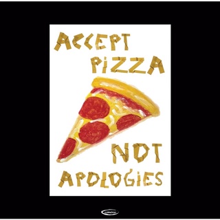 accept pizza not apologies postcard and poster