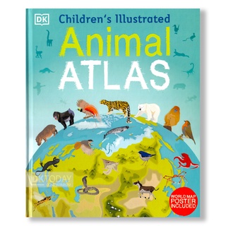 DKTODAY หนังสือ CHILDRENS ILLUSTRATED ANIMAL ATLAS DORLING KINDERSLEY
