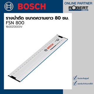 Bosch รุ่น FSN 800 รางนำตัด ขนาดความยาว 80 ซม. (1600Z0003V)