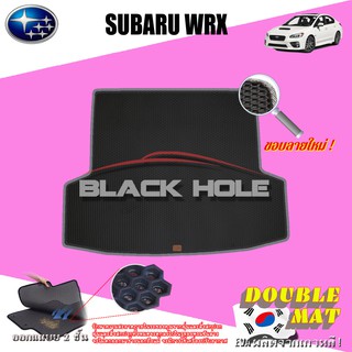 Subaru WRX 2014-ปัจจุบัน Trunk พรมรถยนต์เข้ารูป2ชั้นแบบรูรังผึ้ง Blackhole Carmat