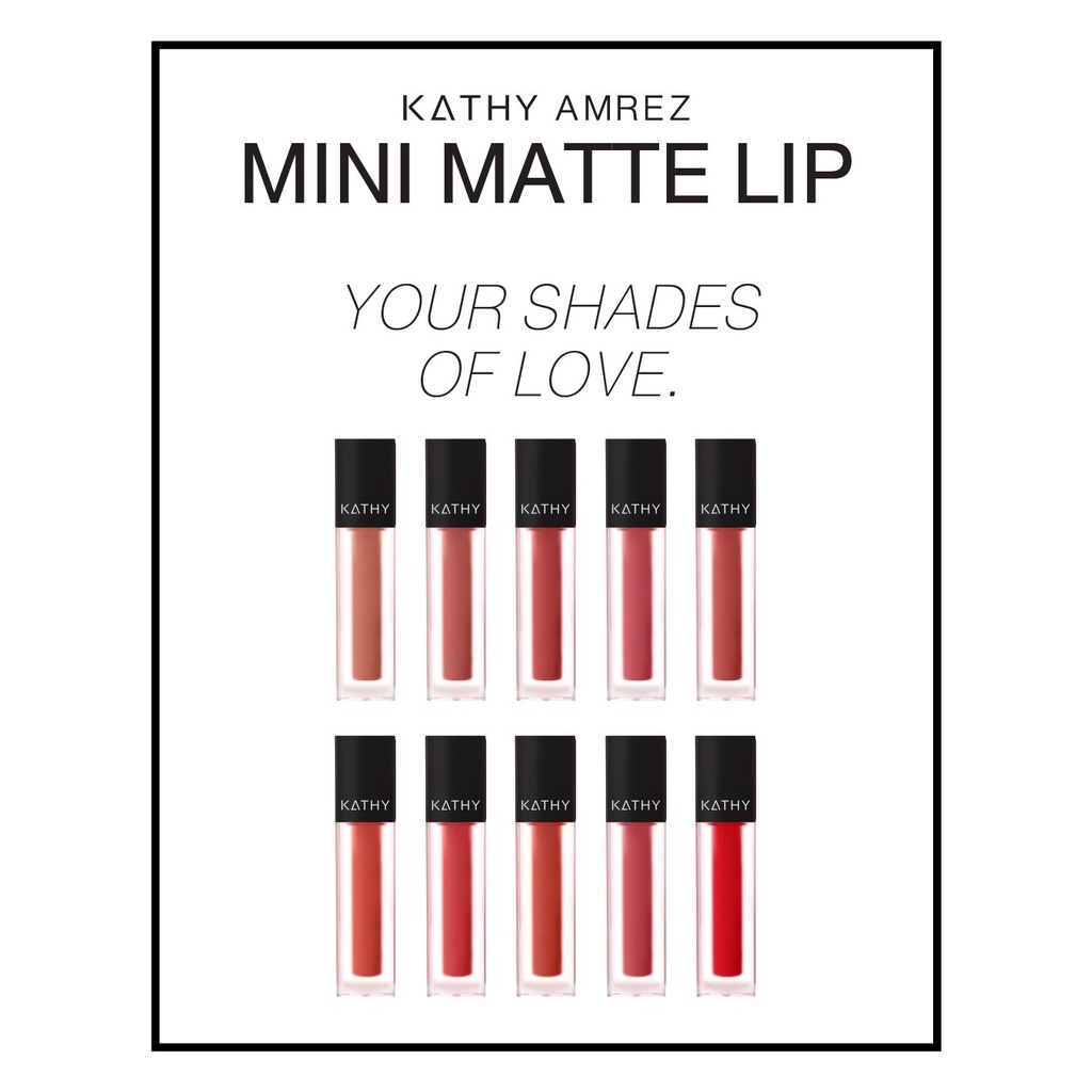ภาพสินค้าKATHY AMREZ MINI MATTE LIP มินิแมทลิป ไม่ติดแมส ราคา 99.- (ปกติ 199.-) จากร้าน kathy_cosmetics_official บน Shopee ภาพที่ 4