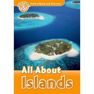 DKTODAY หนังสือ OXFORD READ&DISCOVER 5:ALL ABOUT ISLANDS