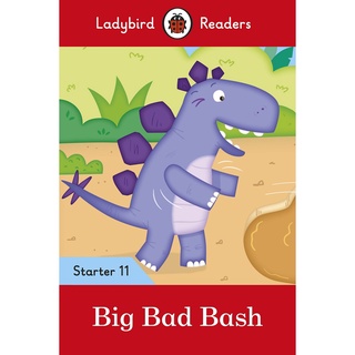 DKTODAY หนังสือ LADYBIRD READERS STARTER 11:BIG BAD BASH