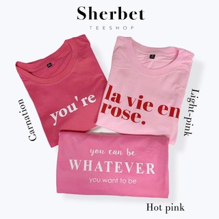 ใหม่ เสื้อยืด you’re |la vie enrose|you can be*|sherbet.teeshop