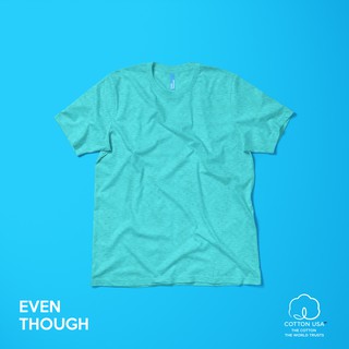 เสื้อยืด Even Though สี Mint ผลิตจาก COTTON USA 100%