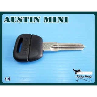 MASTER KEY BLANK for AUSTIN MINI (14) // กุญแจเปล่า กุญแจรถยนต์ สินค้าคุณภาพดี