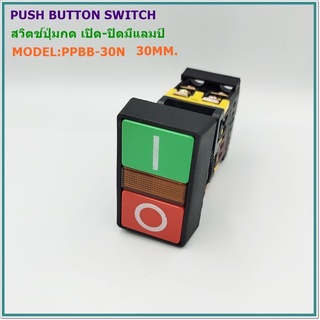 MODEL:PPBB-30N PUSH BUTTON SWITCH 30MM. สวิตช์ปุ่มกด เปิด-ปิดมีแลมป์โชว์ แบบกดเด้ง 600V Ith:10A 1NO 1NC