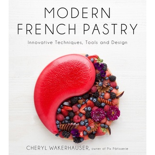 Modern French Pastry : Innovative Technique, Tools and Design Hardback English