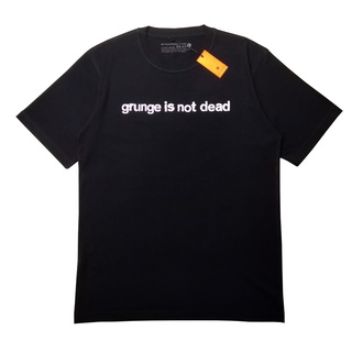 เสื้อยืด ลาย Grunge Is Not Dead Tee