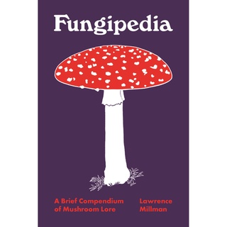 Fungipedia : A Brief Compendium of Mushroom Lore Hardback Pedia Books English