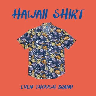 Even Though Hawaii Shirt - Springtime