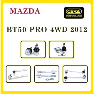 MAZDA BT50 PRO 4WD 2012 / มาสด้า บีที50 โปร 4WD 2012 /ลูกหมากรถยนต์ ซีร่า CERA ลูกหมากปีกนก ลูกหมากคันชัก ขาไก่ คันส่ง