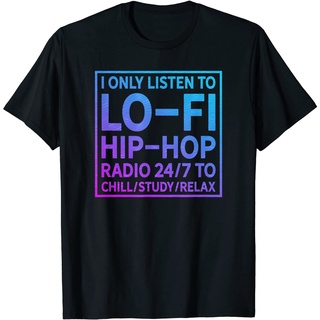 เสื้อยืดโอเวอร์ไซส์เสื้อยืด พิมพ์ลาย I Only Listen To Lo-Fi สไตล์ฮิปฮอป สําหรับผู้ใหญ่S-3XL