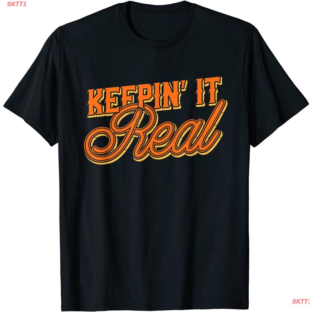 sktt1-เสื้อยืดกีฬา-keepin-it-real-t-shirt-classic-vintage-be-yourself-cool-tee-mens-womens-t-shirts