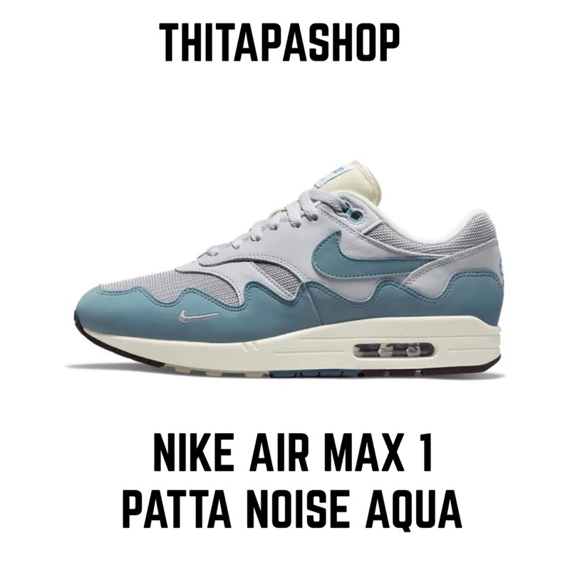 NIKE AIR MAX 1 X PATTA NOISE AQUA | Shopee Thailand