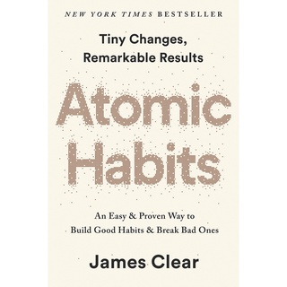 (ฉบับภาษาอังกฤษ) Atomic Habits: an Easy & Proven Way to Build Good Habits and Break Bad Ones 9780593189641