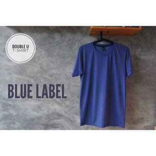 ออกใบกำกับภาษีได้ - เสื้อยืดสีพื้น BLUE LABEL ( ท็อปสีน้ำเงิน ) ** เสื้อยืดซักไม่ต้องรีด **