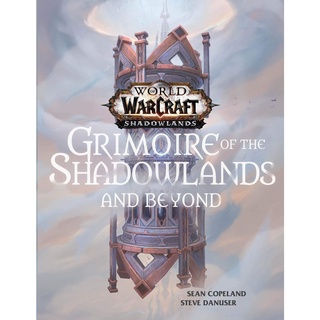 หนังสือภาษาอังกฤษ World of Warcraft: Grimoire of the Shadowlands and Beyond by Sean Copeland ( Hard Cover )
