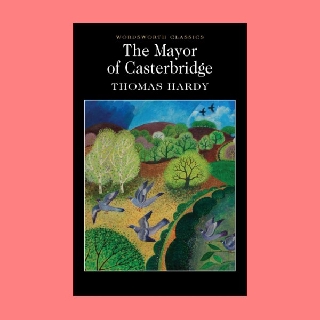หนังสือนิยายภาษาอังกฤษ The Mayor of Casterbridge นายกเทศมนตรีเมืองแคสเตอร์บริดจ์ fiction English book