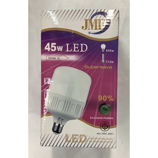 หลอดไฟ JMF LED ประหยัดพลังงาน แสงสีขาว/แสงสีเหลือง JMF LED 45W