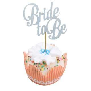 ป้ายปักเค้ก Bride to be ป้ายปักเค้กปาร์ตี้ ป้ายปักเค้กสละโสด สีเงิน สีทอง พร้อมส่งค่ะ